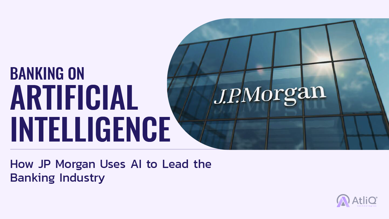 Banking on Artificial Intelligence: How JP Morgan Uses AI to Lead the Banking Industry