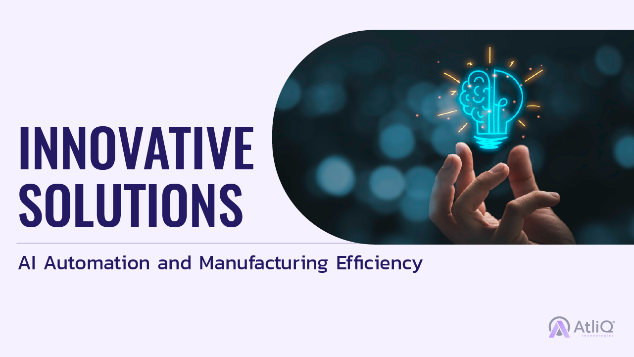 Innovative Solutions: AI Automation and Manufacturing Efficiency