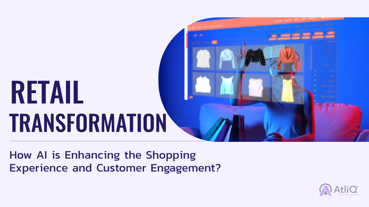 Retail Transformation How AI is Enhancing the Shopping Experience and Customer Engagement