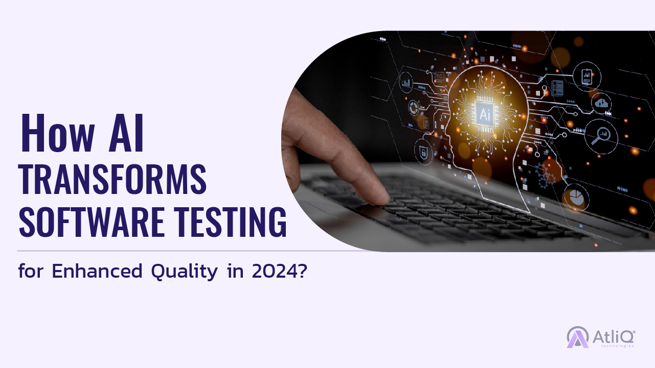 How AI Transforms Software Testing for Enhanced Quality in 2024