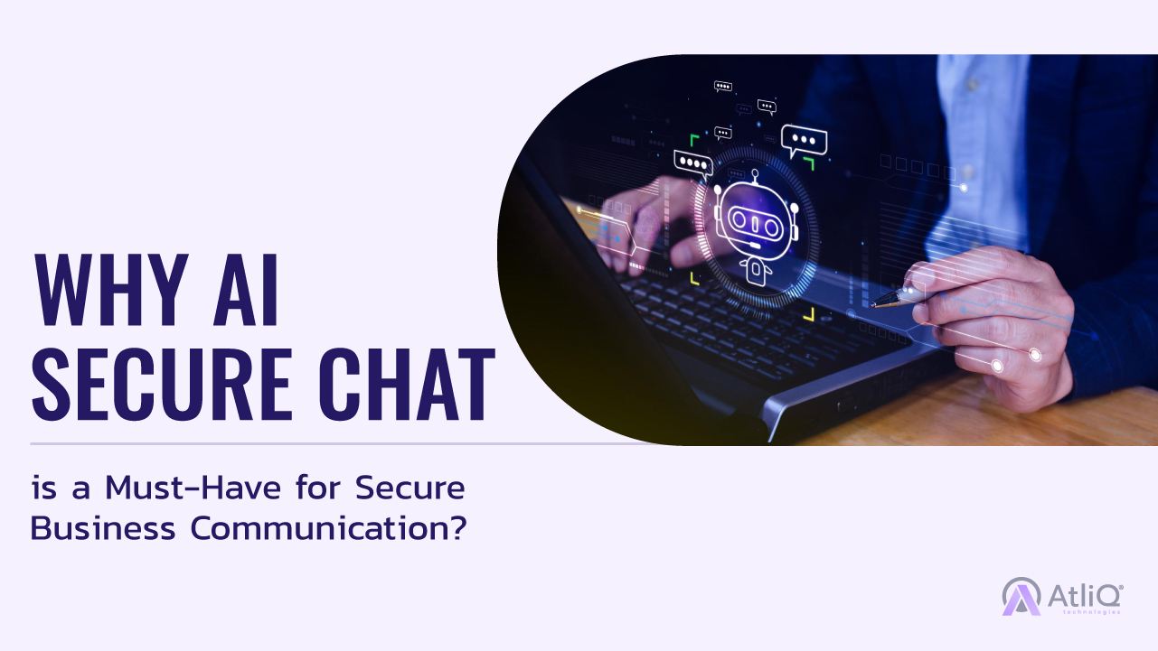 Why AI Secure Chat is a Must-Have for Secure Business Communication?